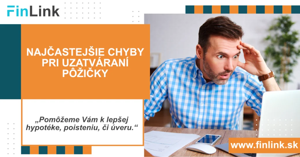 Najčastejšie chyby pri uzatváraní pôžičky